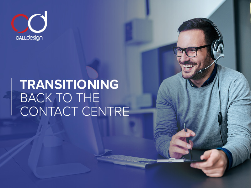 Transitioning Back to the Contact Centre